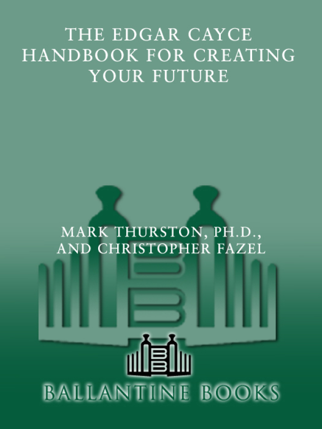 The Edgar Cayce Handbook for Creating Your Future