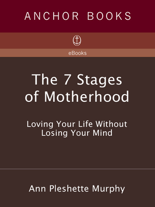 The 7 Stages of Motherhood