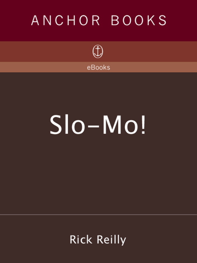 Slo Mo!