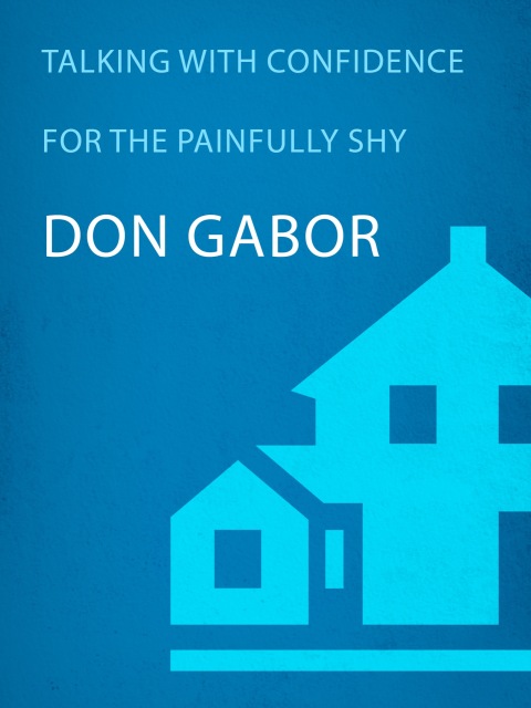 Cover image for book Talking with Confidence for the Painfully Shy
