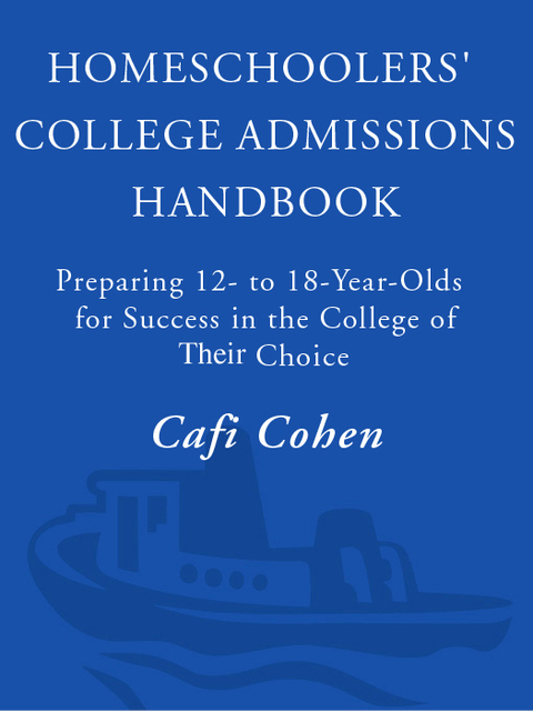 Cover image for book Homeschoolers' College Admissions Handbook