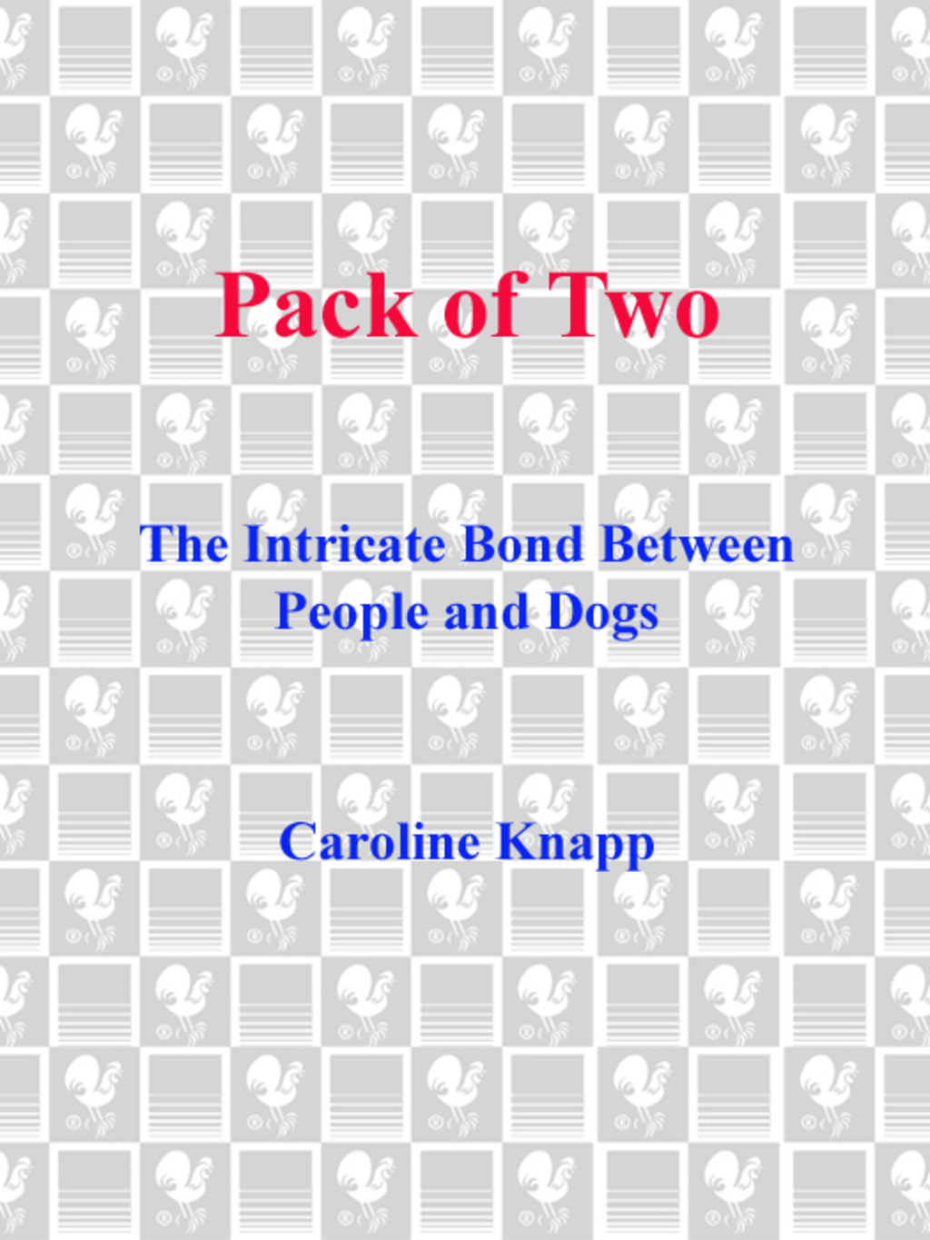 Pack of Two (eBook) - Caroline Knapp,