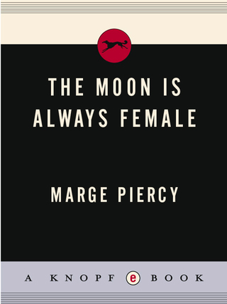 THE MOON IS ALWAYS FEMALE