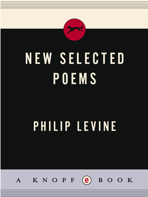 Cover image for book New Selected Poems of Philip Levine