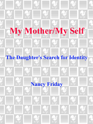 My Mother/My Self