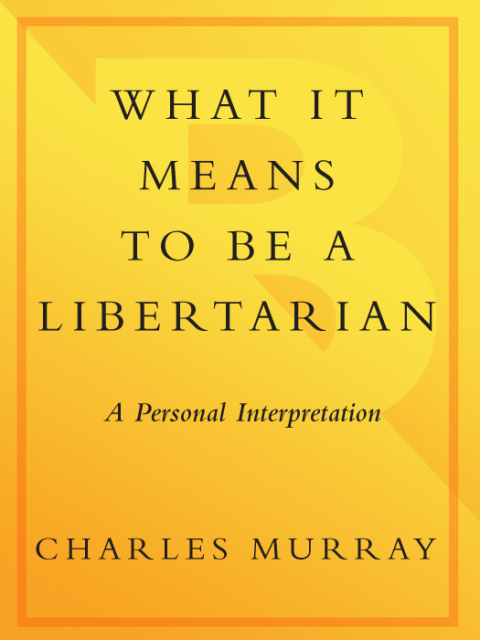 Cover image for book What It Means to Be a Libertarian