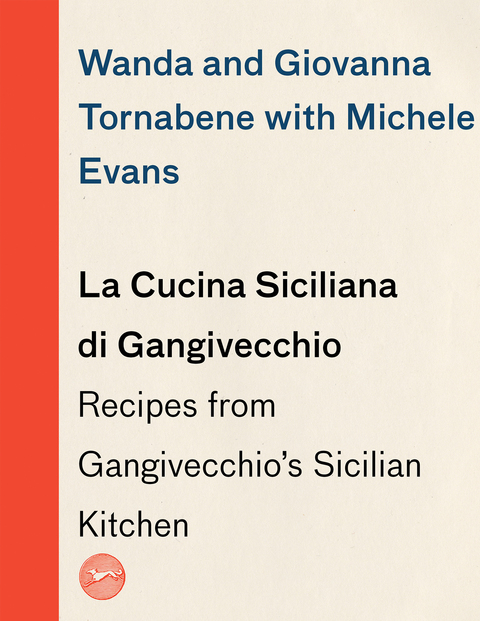 Cover image for book La Cucina Siciliana di Gangivecchio/Gangivecchio's Sicilian Kitchen