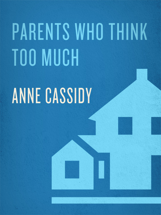 Parents Who Think Too Much