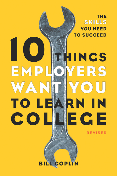 Cover image for book 10 Things Employers Want You to Learn in College, Revised