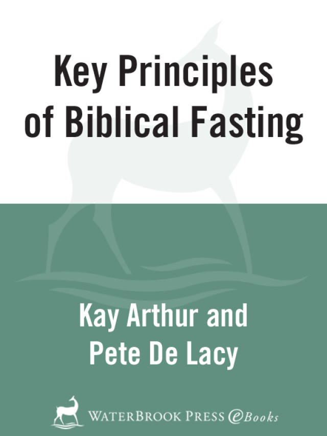 Key Principles of Biblical Fasting