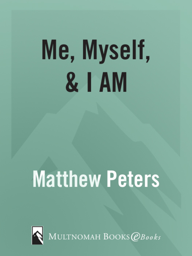 Me, Myself, and I AM