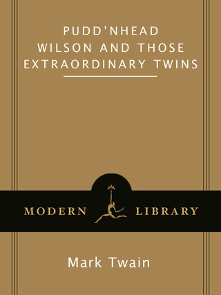 Pudd'nhead Wilson and Those Extraordinary Twins
