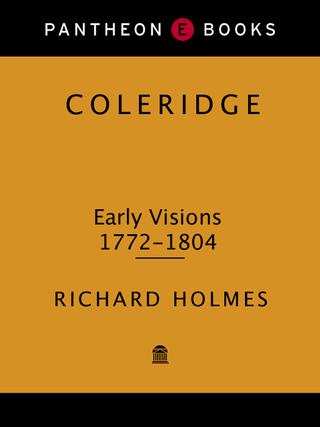 Coleridge: Early Visions, 1772-1804