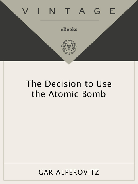 Cover image for book The Decision to Use the Atomic Bomb