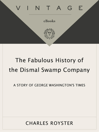 The Fabulous History of the Dismal Swamp Company