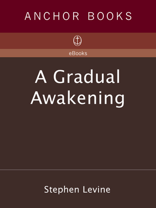 A Gradual Awakening