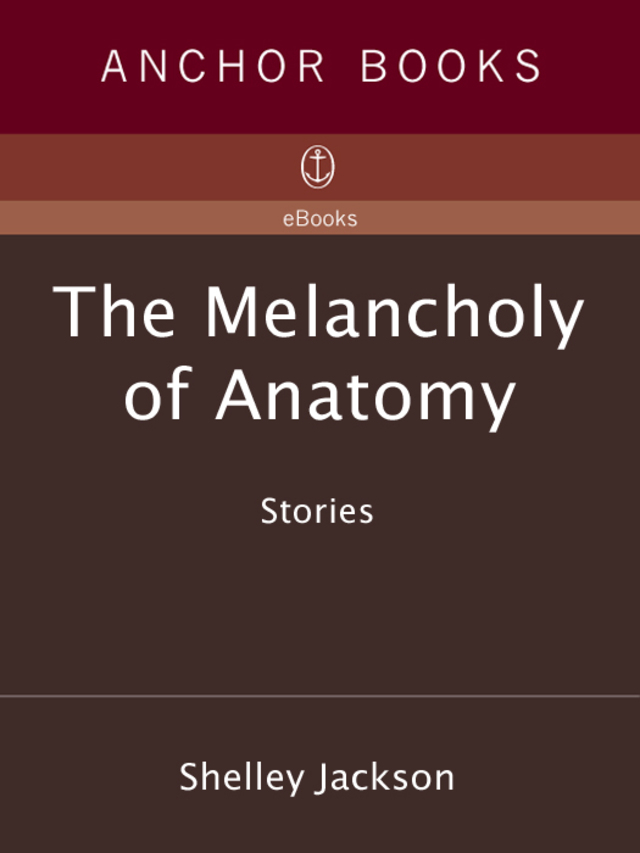 The Melancholy of Anatomy