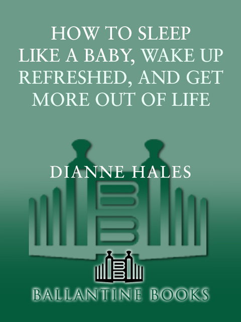 Cover image for book How to Sleep Like a Baby, Wake Up Refreshed, and Get More Out of Life