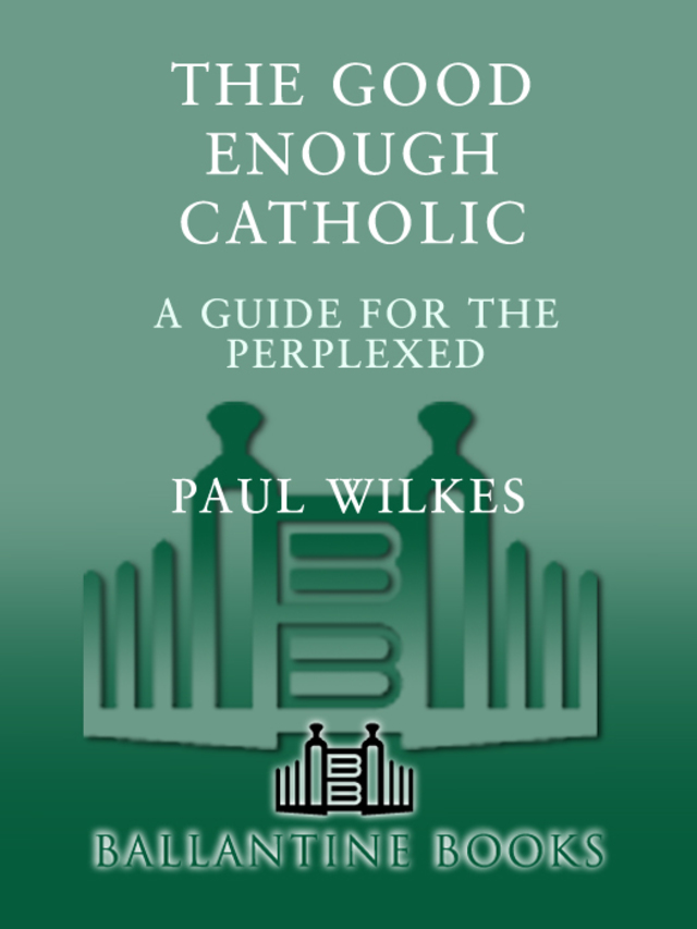 The Good Enough Catholic