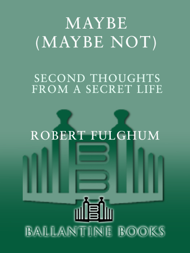 Maybe (Maybe Not)