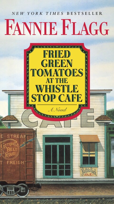 Cover image for book Fried Green Tomatoes at the Whistle Stop Cafe