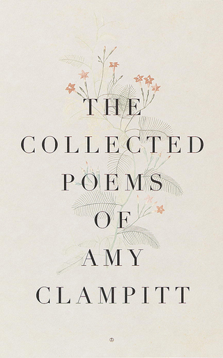 The Collected Poems of Amy Clampitt