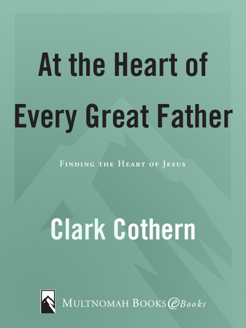 Cover image for book At the Heart of Every Great Father