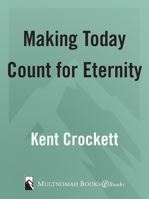 Cover image for book Making Today Count for Eternity