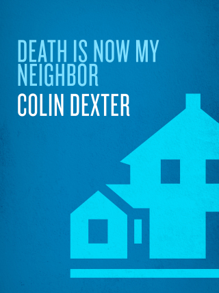 Death Is Now My Neighbor