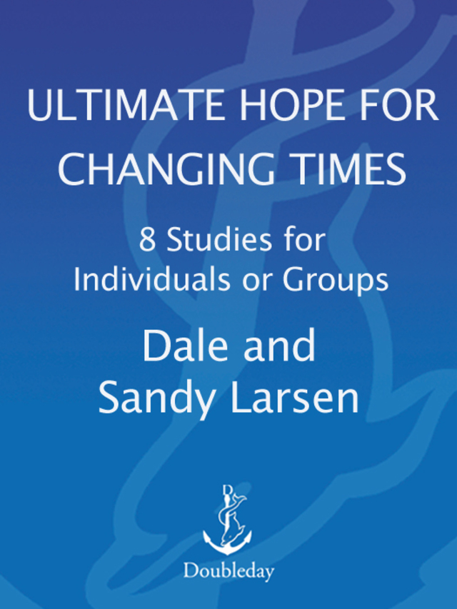Ultimate Hope for Changing Times