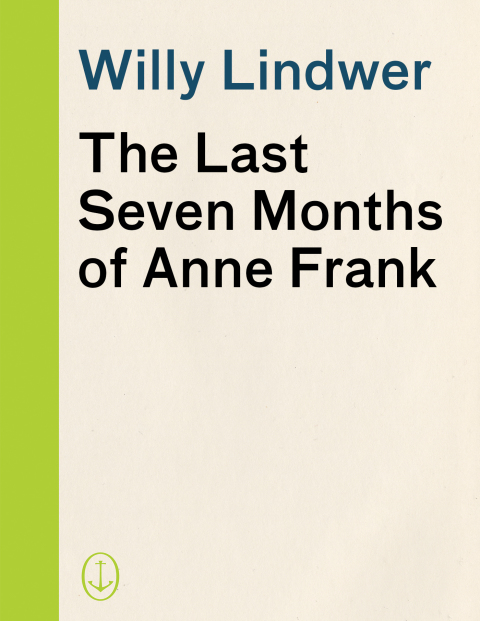 Cover image for book The Last Seven Months of Anne Frank