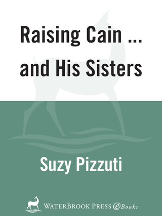 Raising Cain ... and His Sisters