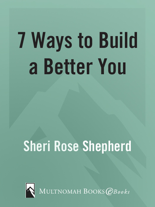 7 Ways to Build a Better You