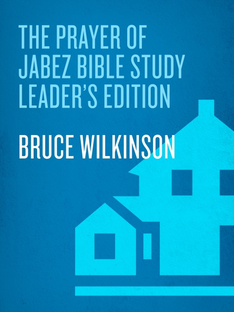 Cover image for book The Prayer of Jabez Bible Study Leader's Edition