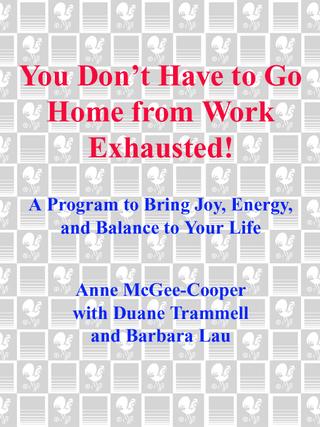 You Don't Have to Go Home from Work Exhausted!