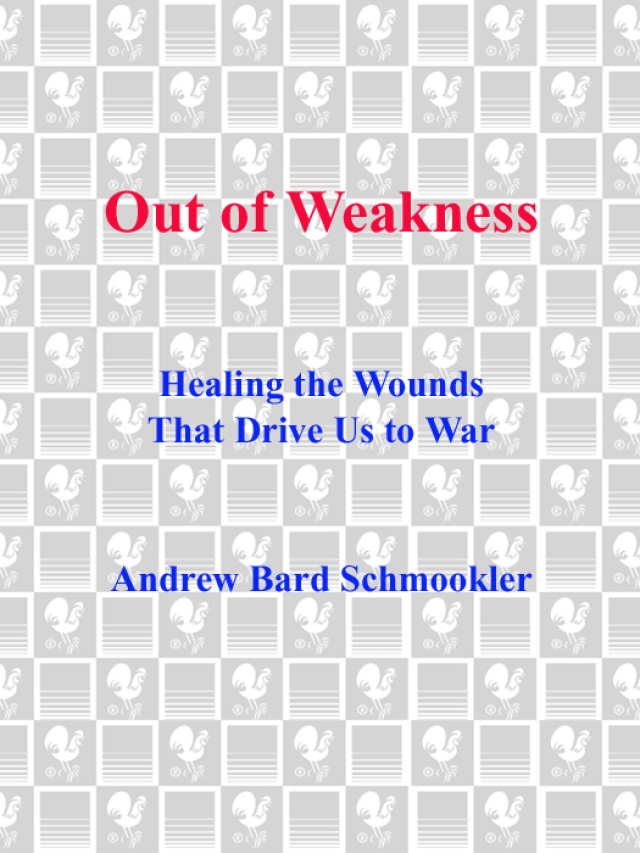 Out of Weakness