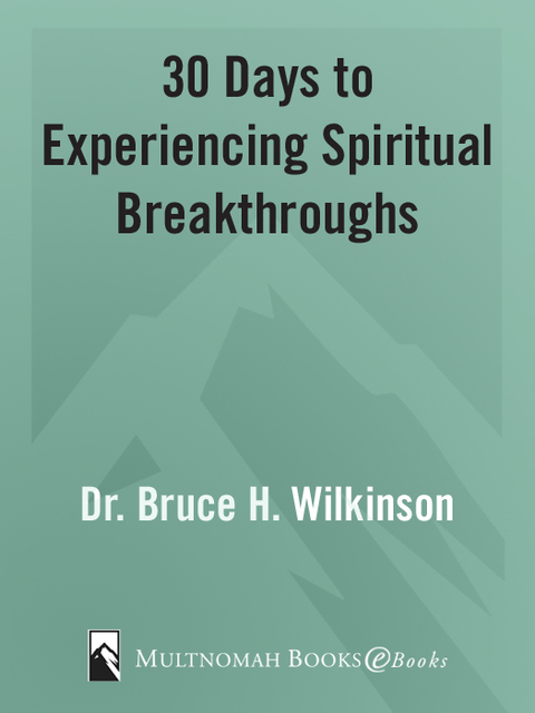 Cover image for book 30 Days to Experiencing Spiritual Breakthroughs
