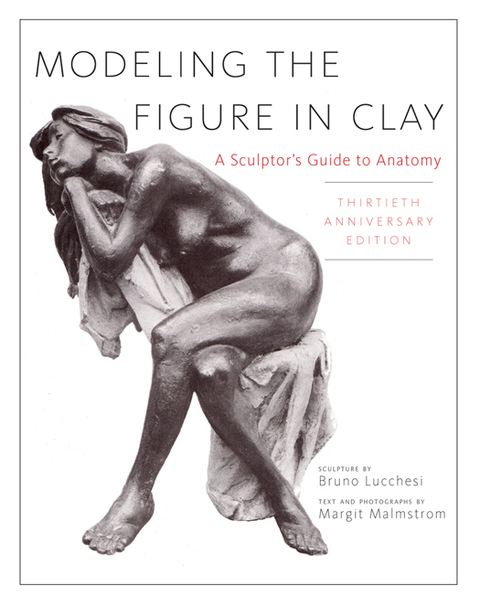 Cover image for book Modeling the Figure in Clay, 30th Anniversary Edition