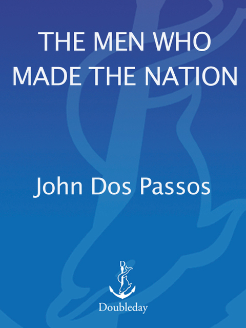 Cover image for book The Men Who Made the Nation