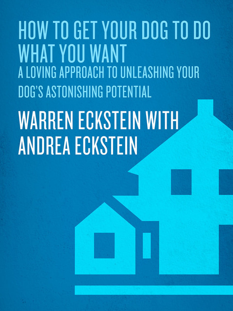 Cover image for book How to Get Your Dog to Do What You Want
