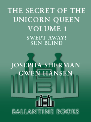 The Secret of the Unicorn Queen, Vol. 1