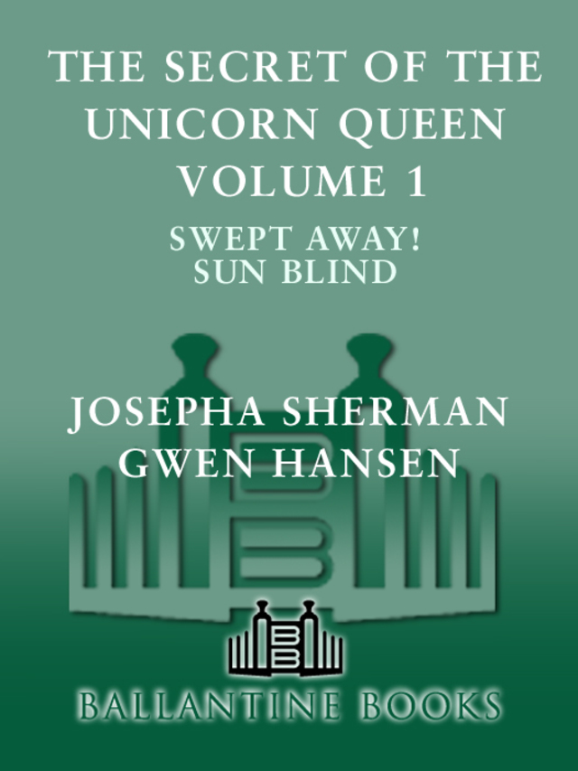 The Secret of the Unicorn Queen, Vol. 1