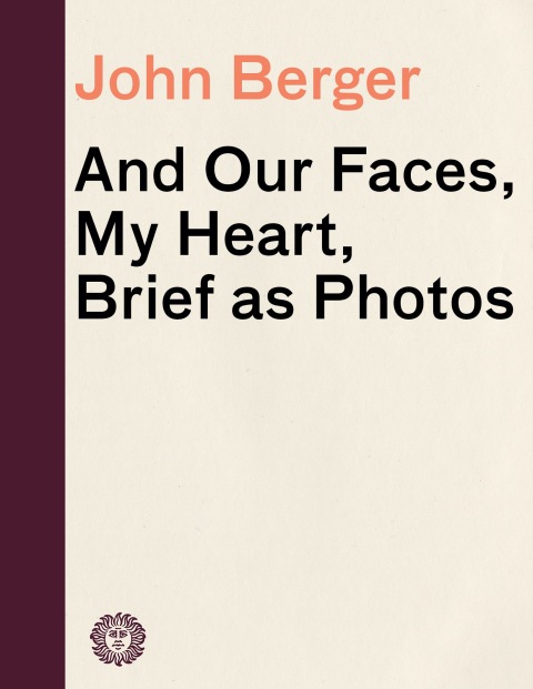 Cover image for book And Our Faces, My Heart, Brief as Photos