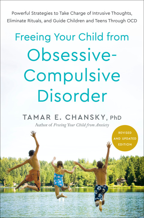 Cover image for book Freeing Your Child from Obsessive-Compulsive Disorder, Revised and Updated Edition