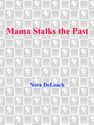 Mama Stalks the Past