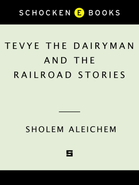 Cover image for book Tevye the Dairyman and The Railroad Stories