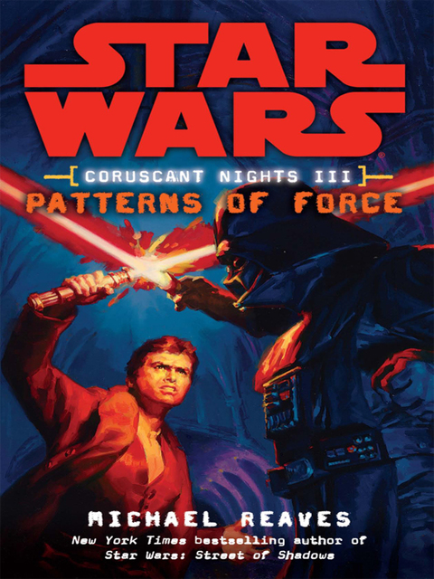 Cover image for book Patterns of Force: Star Wars Legends (Coruscant Nights, Book III)