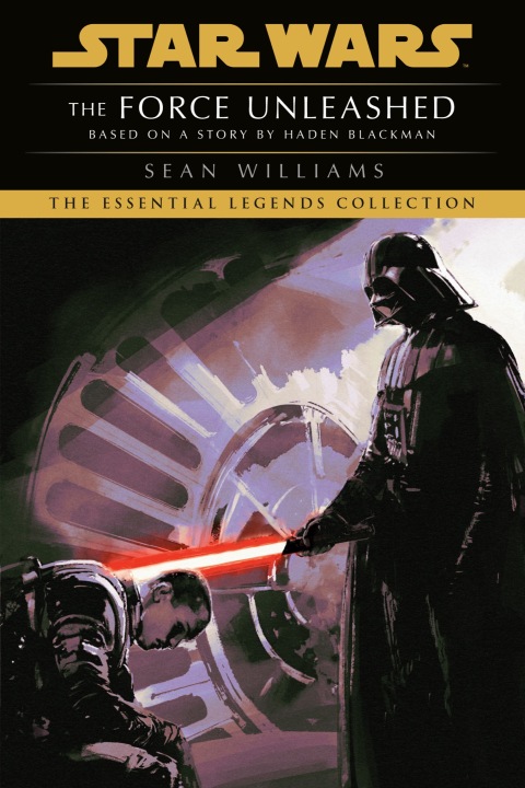 Cover image for book The Force Unleashed: Star Wars Legends