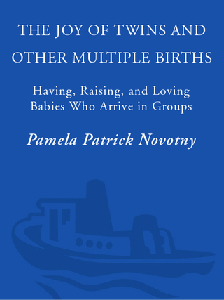 The Joy of Twins and Other Multiple Births
