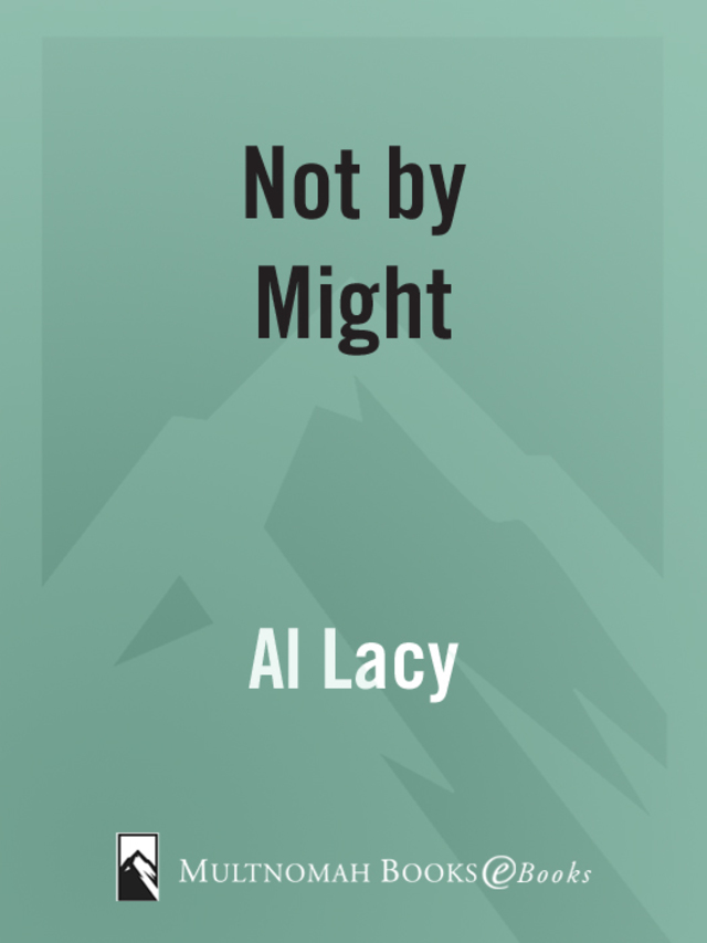 NOT BY MIGHT